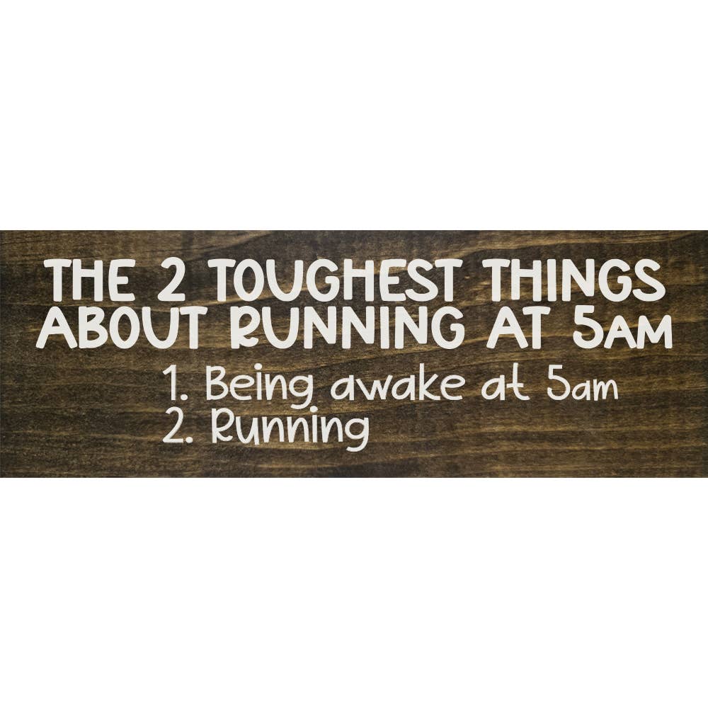 SAWDUST CITY - Venta al por mayor Letreros - Las 2 cosas más difíciles de correr a las 5 am -Cartel Divertido de Madera7