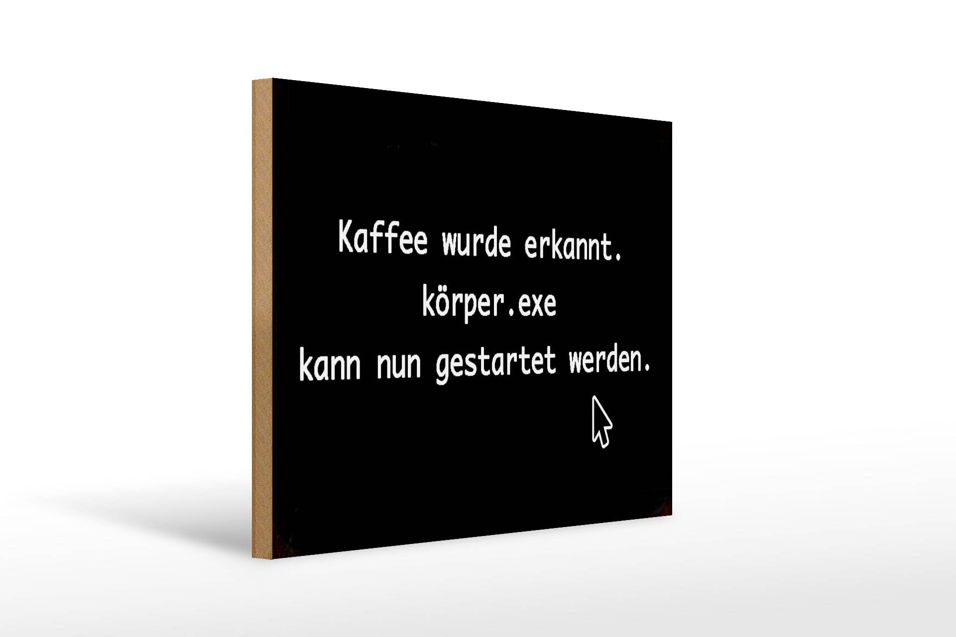 Femer - Wholesale Sign - Wooden sign saying 40x30cm coffee was recognized Körper.exe