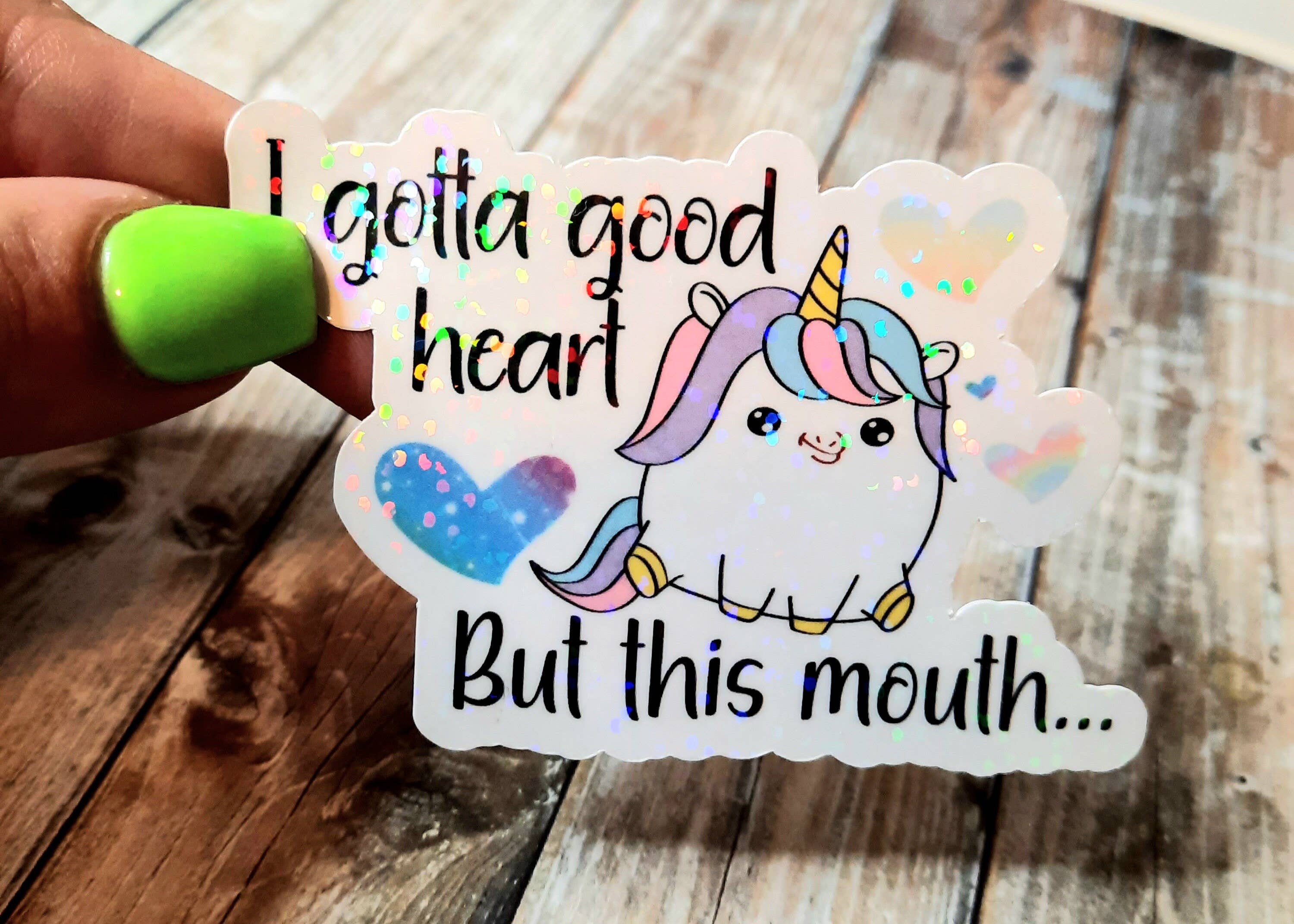 Unsupervised Art - Wholesale Sticker - I Gotta Good Heart But This Mouth Unicorn Sticker3