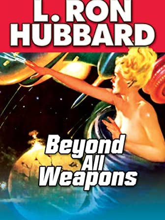 Beyond All Weapons for wholesale by The fiction works of L. Ron Hubbard