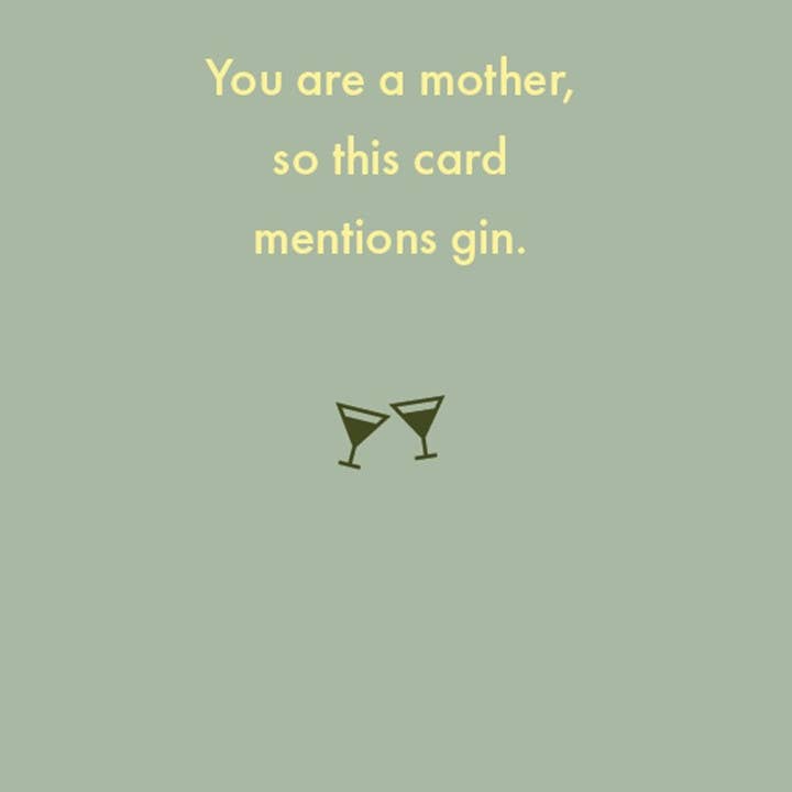 You are a mother, so this card mentions gin. for wholesale by Deadpan