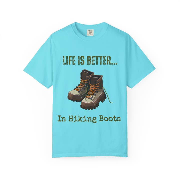 Restored By Nature Company - Wholesale Screen Printed T-Shirt - Unisex - Unisex Graphic Tee – Life Is Better…In Hiking Boots – Soft Cotton23