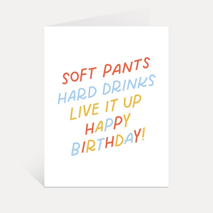 Carte Live It Up | Pantalon souple, boissons fortes, anniversaire amusant pour la vente par Just Follow Your Art