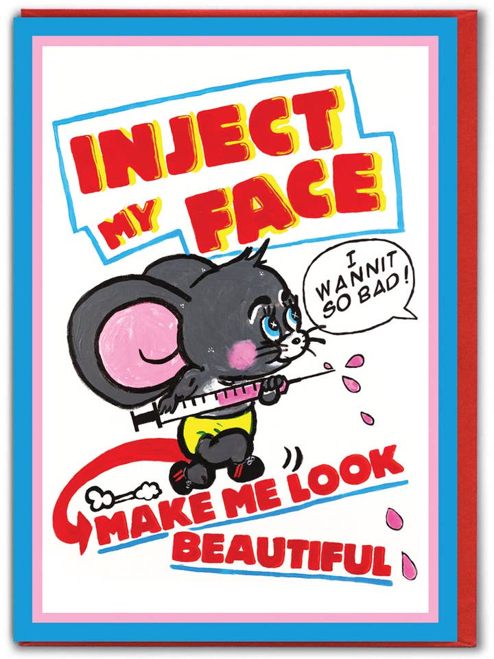 Funny Birthday Card - Inject My Face by Magda Archer for wholesale by Brainbox Candy