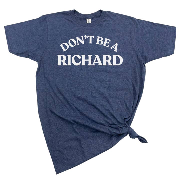 dkhandmade - Wholesale Screen Printed T-Shirt - Women's - DON'T BE A RICHARD T-SHIRT3
