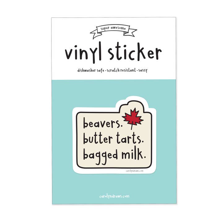 carolyndraws - Wholesale Sticker - Beavers. Butter Tarts. Bagged Milk. Vinyl Sticker1