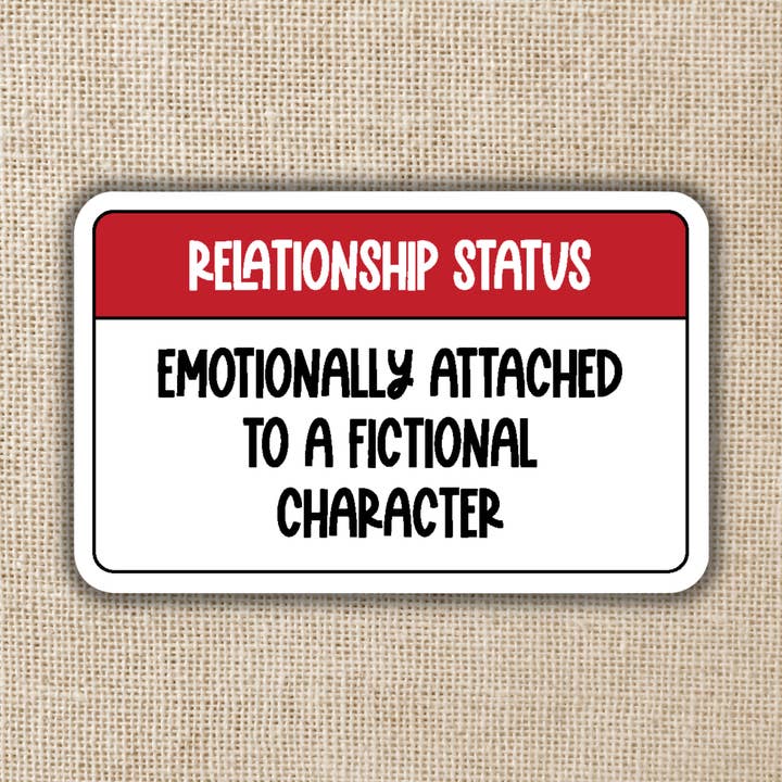 Emotionally Attached to a Fictional Character Sticker for wholesale by Kingdom of Threads