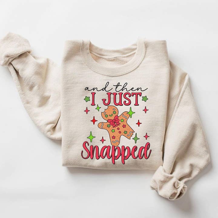Christmas Gingerbread Sweatshirt, I Just Snapped Shirt and other Purchase Wholesale medium snap. Free Returns & Net 60 Terms on Faire trending on Faire.