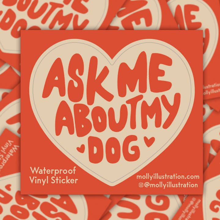 Adesivo de vinil impermeável Ask Me About My Dog por atacado de Molly Illustration