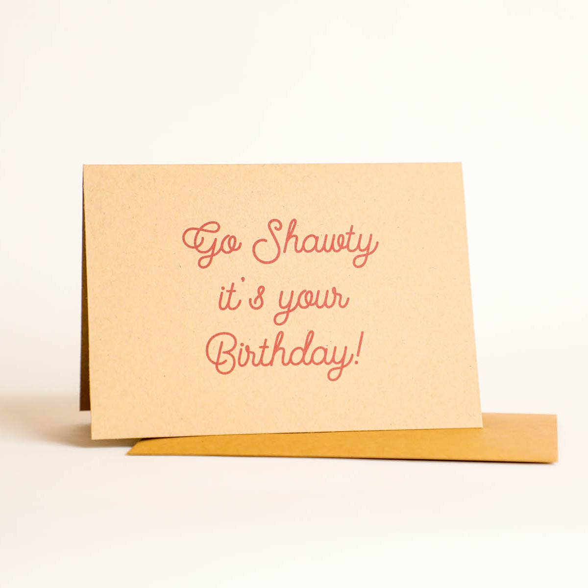 Goods That Matter - Wholesale Birthday Card - Go Shawty it's your birthday - Greeting Card2