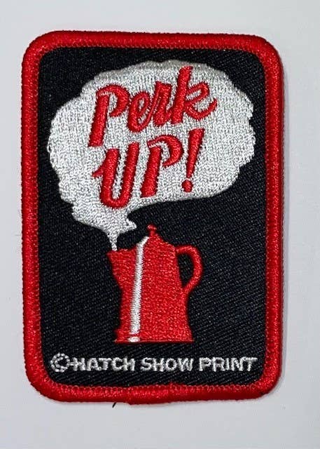 Hatch Show Print - Wholesale Patch - Perk Up (Coffee) Patch0