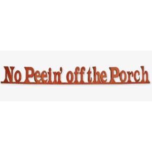 No Peein’ on the Porch Sign for wholesale by Elizabeth Keith Designs