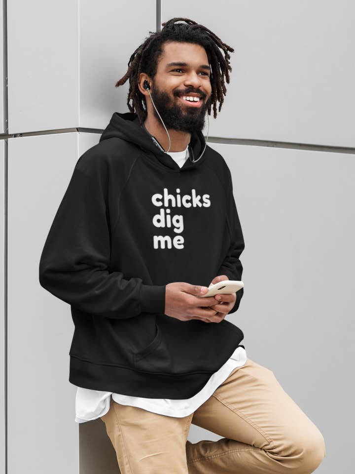 Chicks Dig Me - Men's Hoodie for wholesale by Smart Ass Shirts