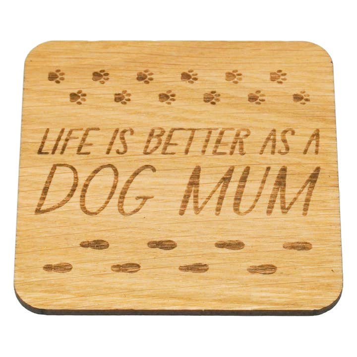 Life Is Better as a Dog Mum Oak Veneer Coaster for wholesale by Elesium Designs