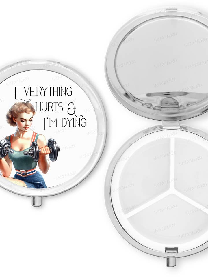 Purse Pill Box Organizer, Everything Hurts and I'm dying for wholesale by Sassy Talkin