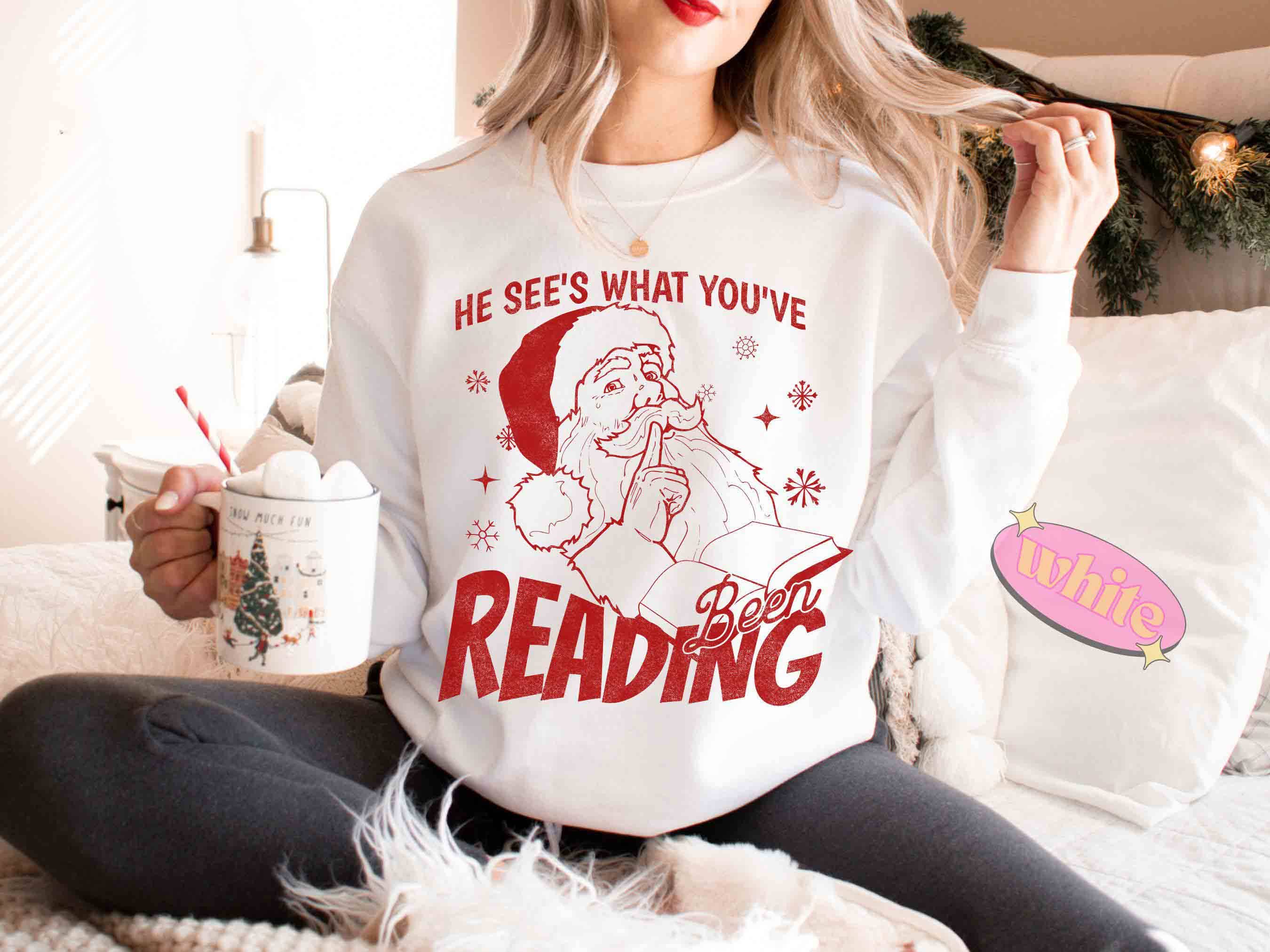 NVC Ecommerce LLC - Wholesale T-Shirt (Graphic) - Women's - He Sees What You've Been Reading Shirt, Funny Book Sweater