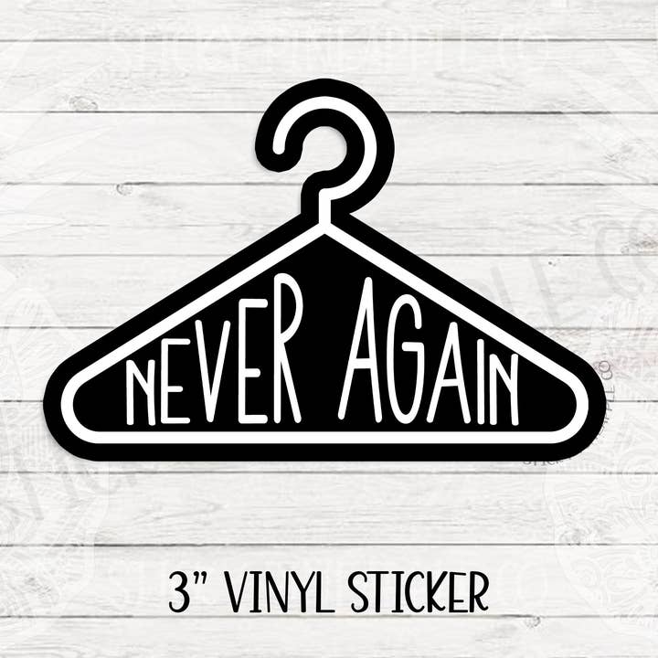 Pegatina colgante Never Again, negra BG, pegatina mate resistente a la intemperie, Pro Choice | My Body My Choice | Para tu portátil, botella de agua y mucho más para venta al por mayor de Sticky Pineapple Co