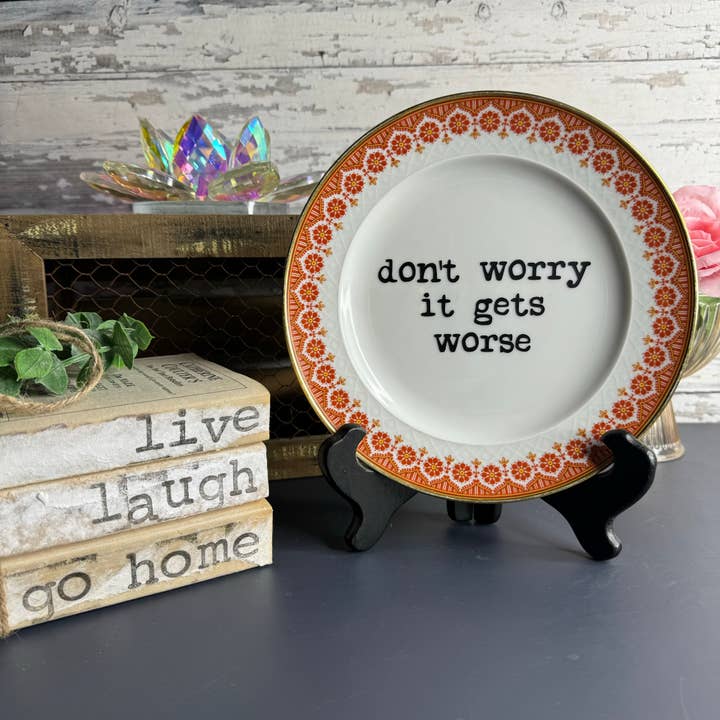 Upcycled Funny Plates, It Gets Worse, Gift Shop, Gift Shop for wholesale by pretty little creeps