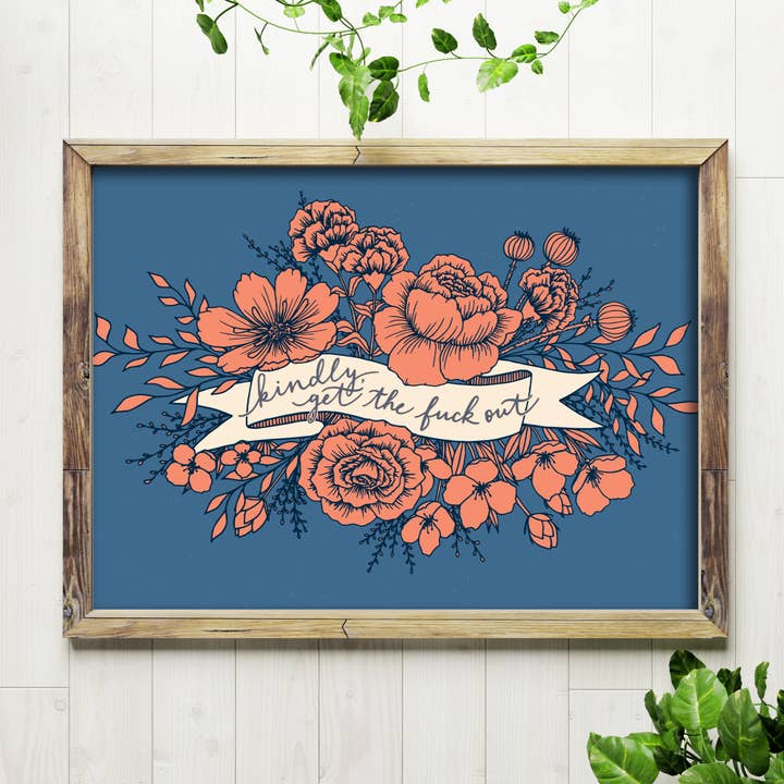 Kindly Get the F*ck Out - 5x7, 8x10 Art Print for wholesale by Billie Claire Illustration (Handmade)