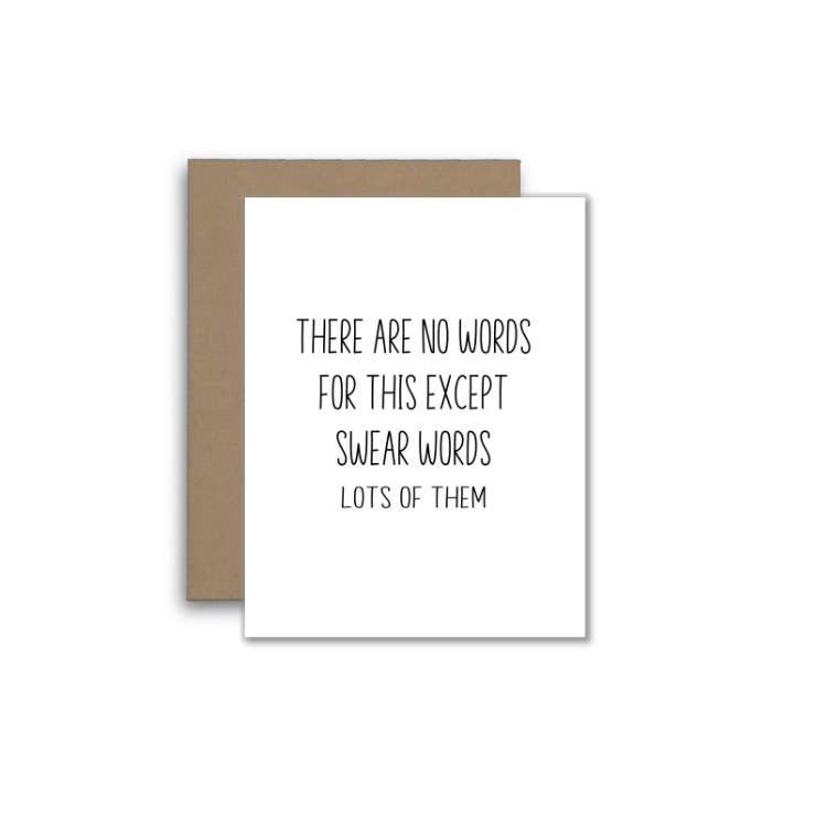 North Star Rustics Greetings - Wholesale Everyday Greeting Card - There Are No Words For This Except Swear Words Greeting Card