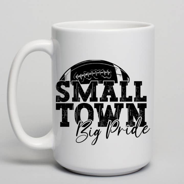 Small Town, Big Pride Game Day Ceramic Mug - Dishwasher Safe for wholesale by Handsome Sam's
