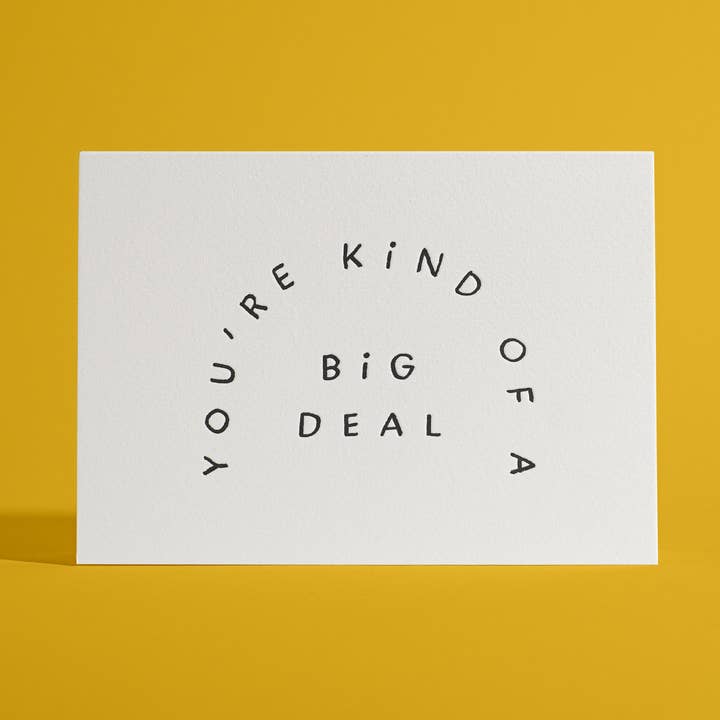 You're Kind of a Big Deal Letterpress Greeting Card for wholesale by Half Pint Studio