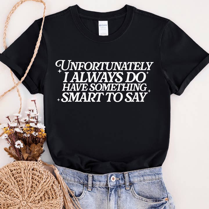 I Always Have Something to Say Graphic Tee for wholesale by Festivitees