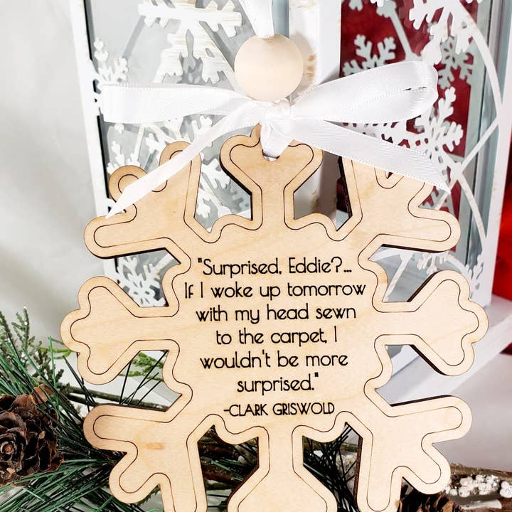 Cul de Sac Critters - Wholesale Ornament - Snowflake shaped ornament with Clark Griswold quote engraved