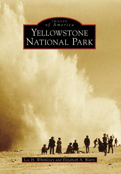 Arcadia Publishing - Wholesale Nature & Outdoors - Yellowstone National Park0