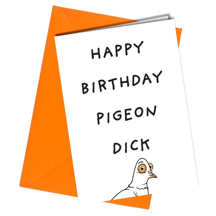Pigeon Dick Birthday Card #345 for wholesale by Close to the Bone Greeting Cards and Gifts