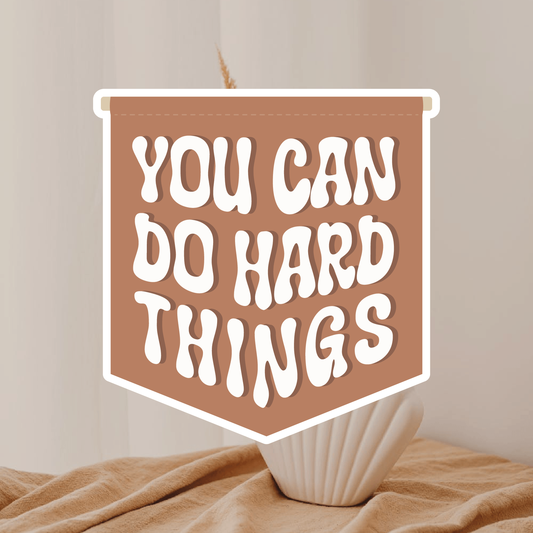 Sage & Oak - Wholesale Sticker - You Can Do Hard Things 3" Waterproof Sticker1