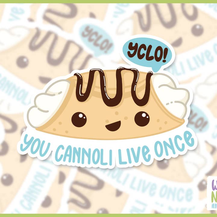Autocollant You Cannoli Live Once - Autocollant alimentaire pour la vente par Whoa Newt Illustration