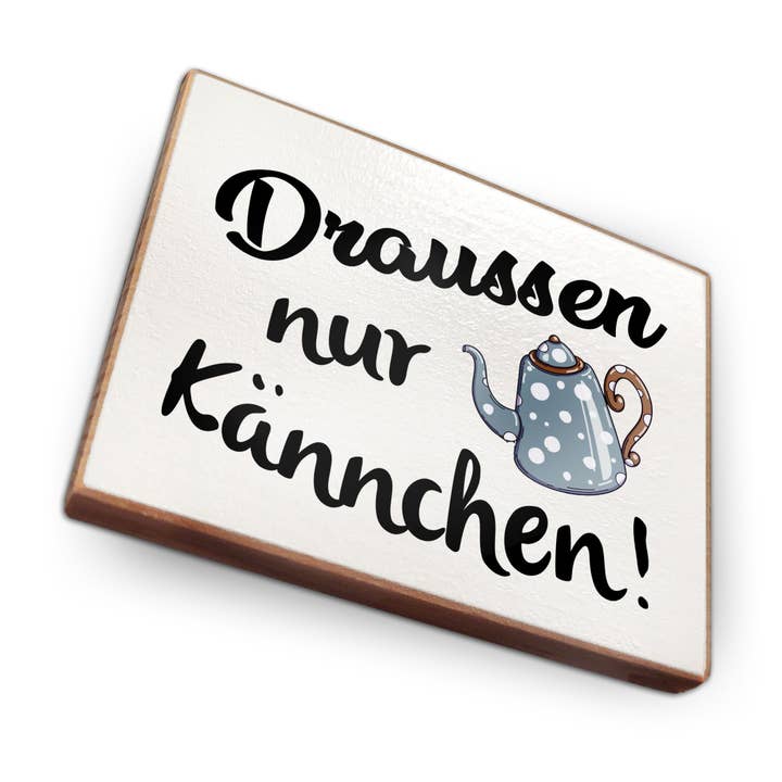 Kühlschrankmagnet Aus Buchenholz - Draussen Nur Kännchen für den Großhandel von wammi