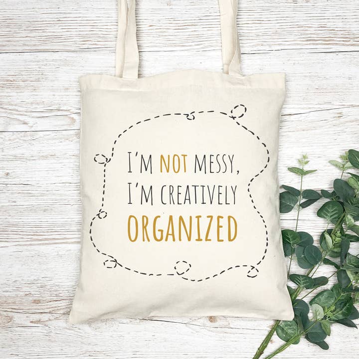 I'm not messy tote bag for wholesale by KBH Custom Designs