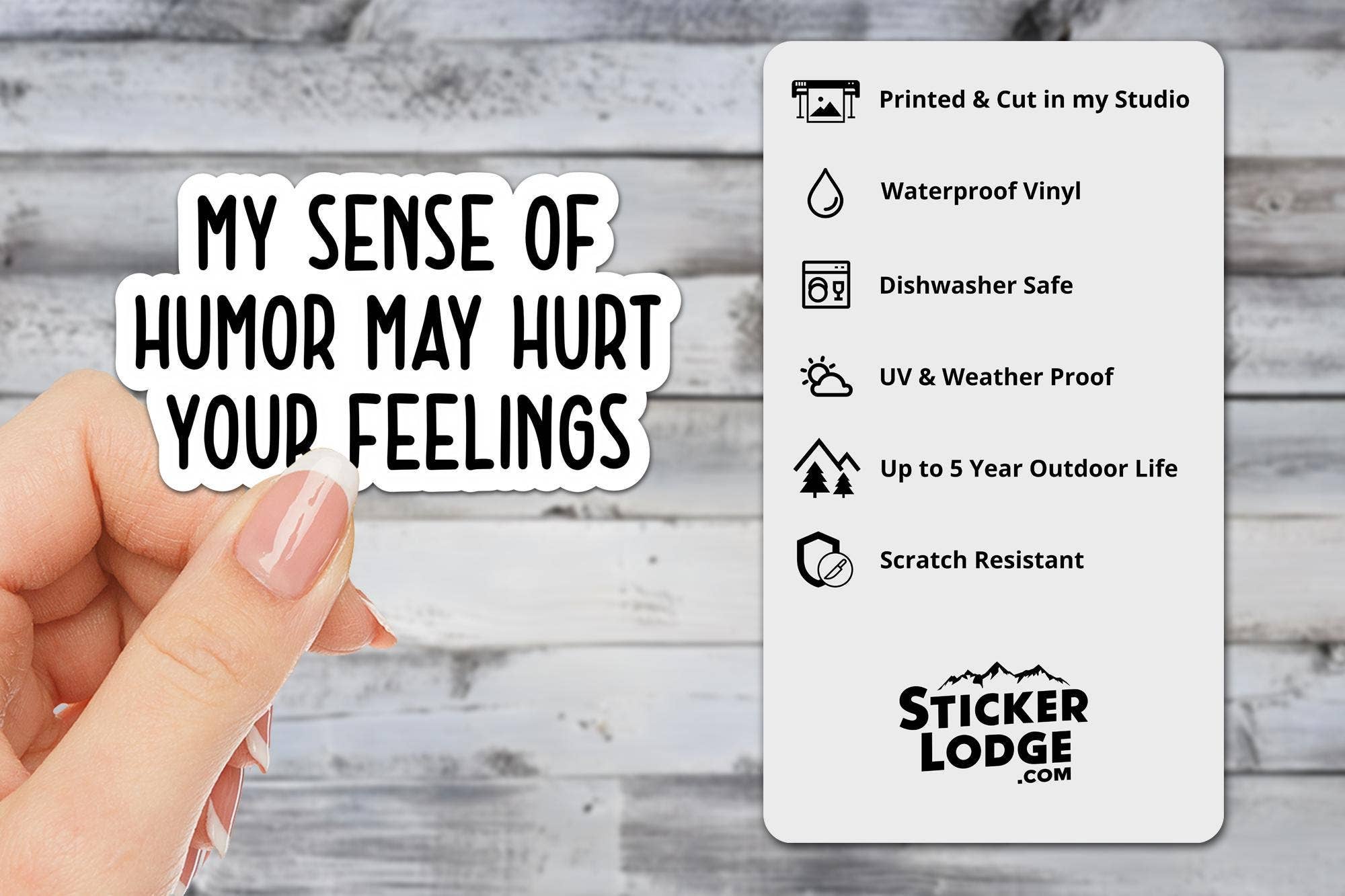 Sticker Lodge - Wholesale Phone & Laptop Stickers - My Humor May Hurt Your Feelings Vinyl Sticker1