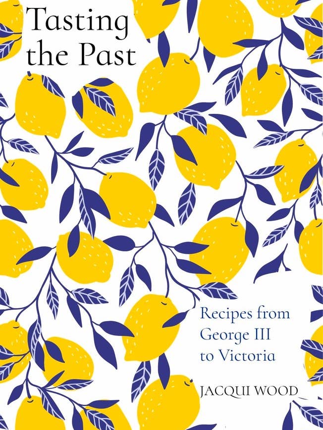 Tasting the Past: Recipes from George III to Victoria for wholesale by Independent Publishers Group