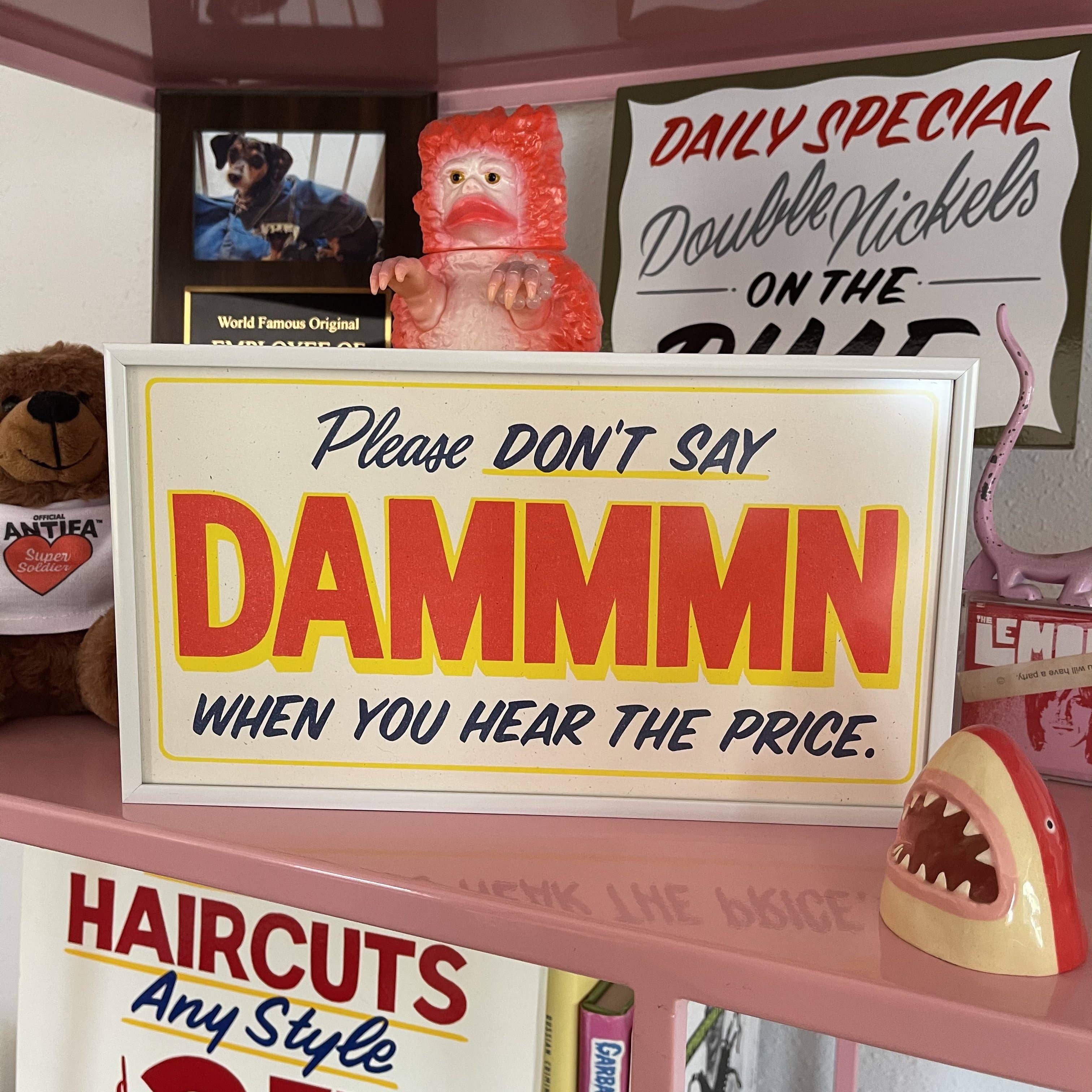 World Famous Original - Wholesale Art Print - Please Don't Say DAMMMN Riso Print1