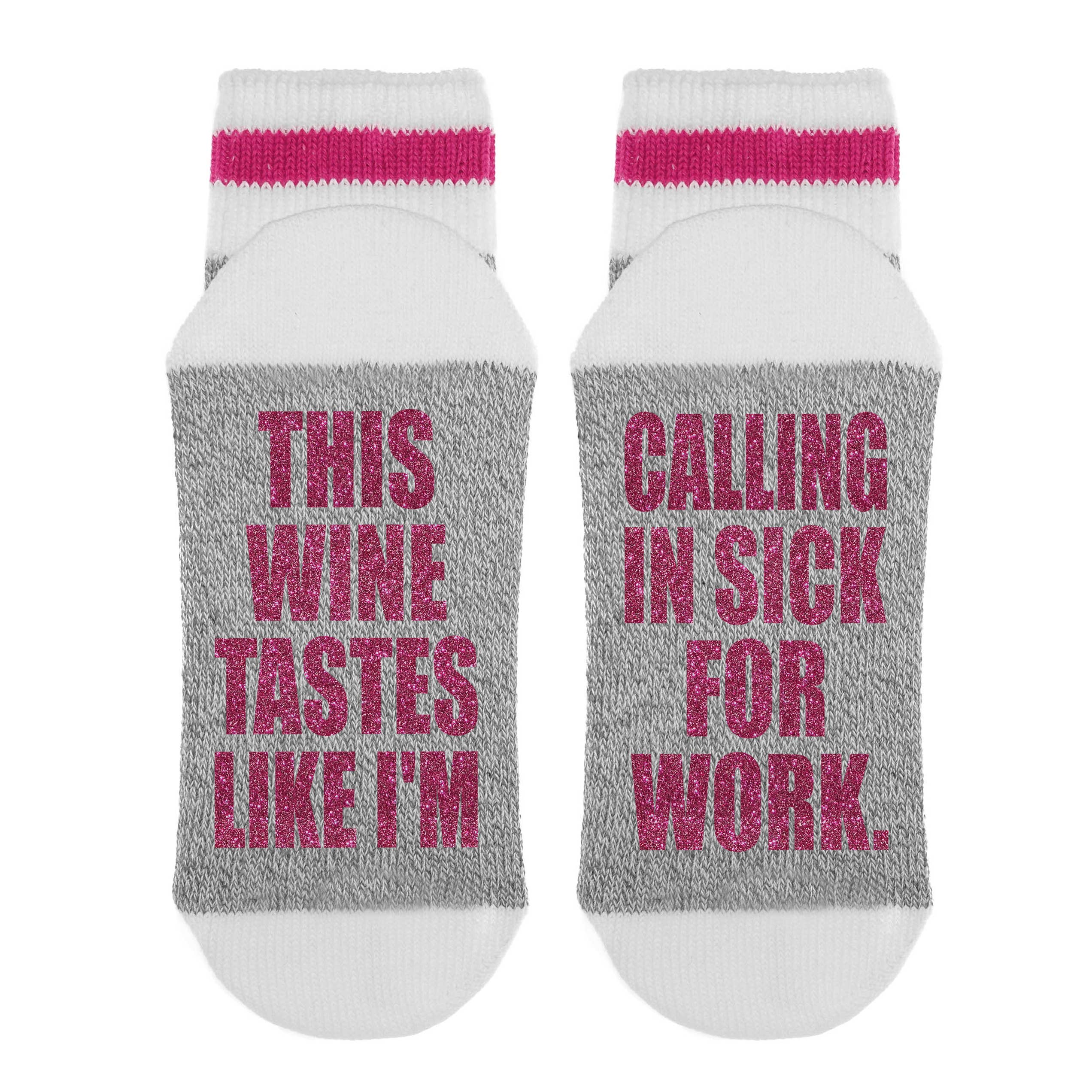 Sock Dirty to Me - Wholesale Socks - Women's - This Wine Tastes Like I'm Calling In Sick To Work - Socks0