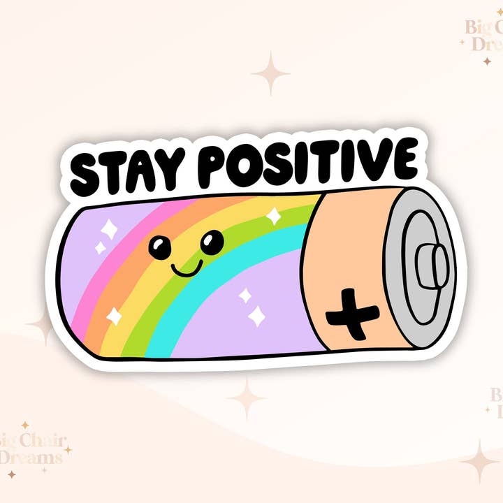 Stay Positive Battery Sticker — Angst — Selbsthilfe — Emotionale Unterstützung für den Großhandel von Big Chair Dreams