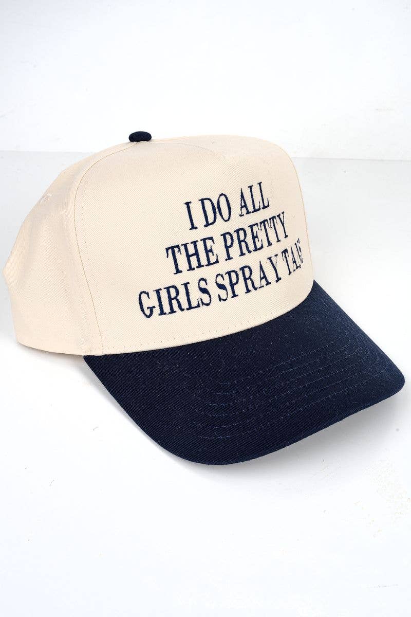 Wholesale Accessory Market - Wholesale Trucker Hat - Women's - I Do All The Pretty Girls Spray Tans Embroidered Five Panel Twill Cap1
