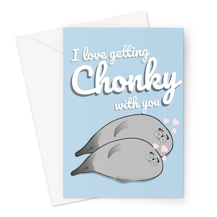 Anniversaire de phoque animal I Love Getting Chonky With You pour la vente par The New Aesthetic