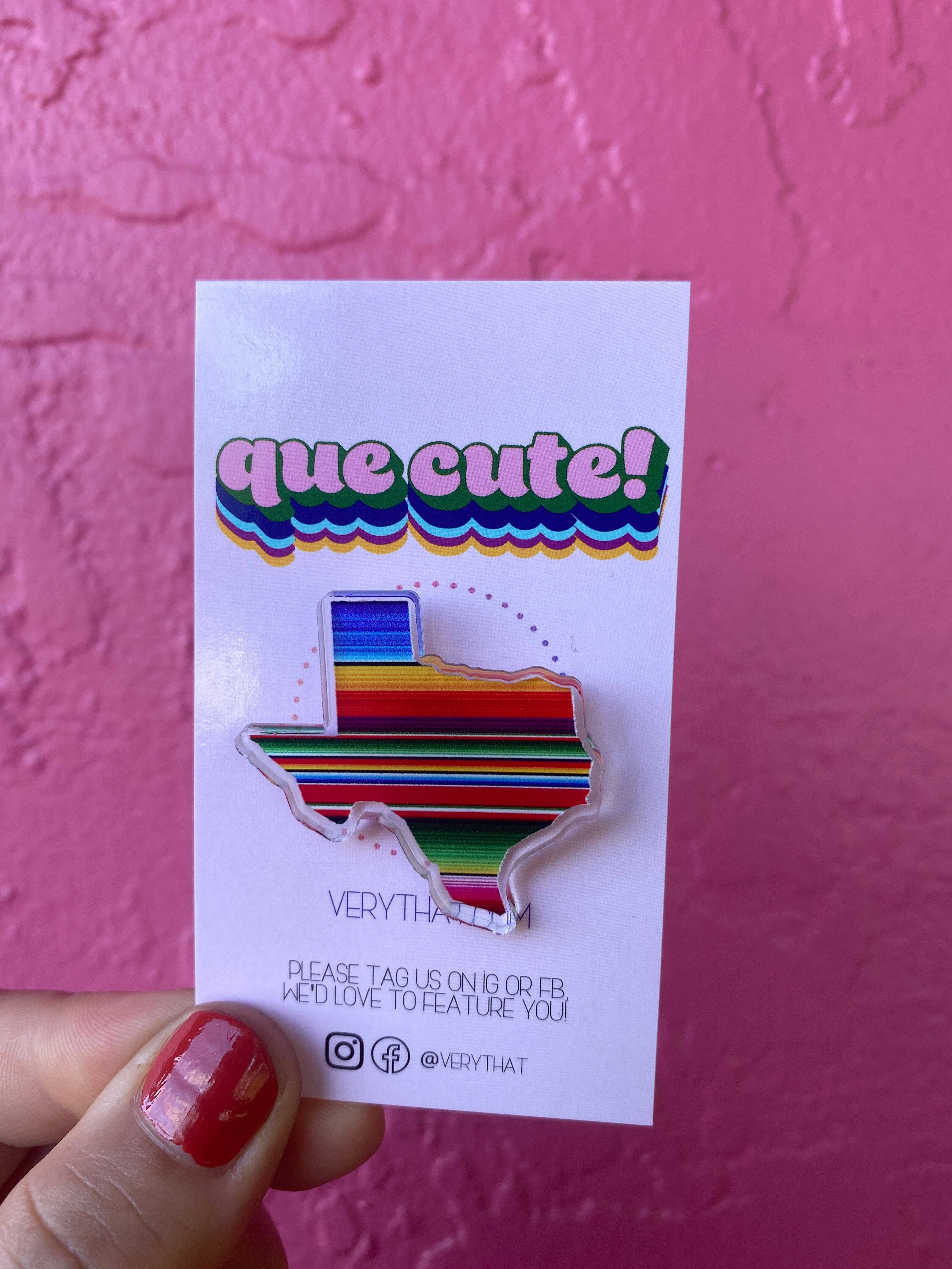 Very That - Wholesale  - Texas Sarape Acrylic Pin1