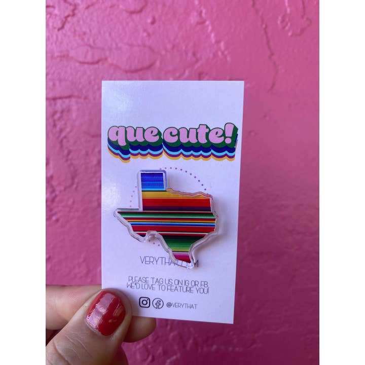 Very That - Wholesale - Texas Sarape Acrylic Pin1