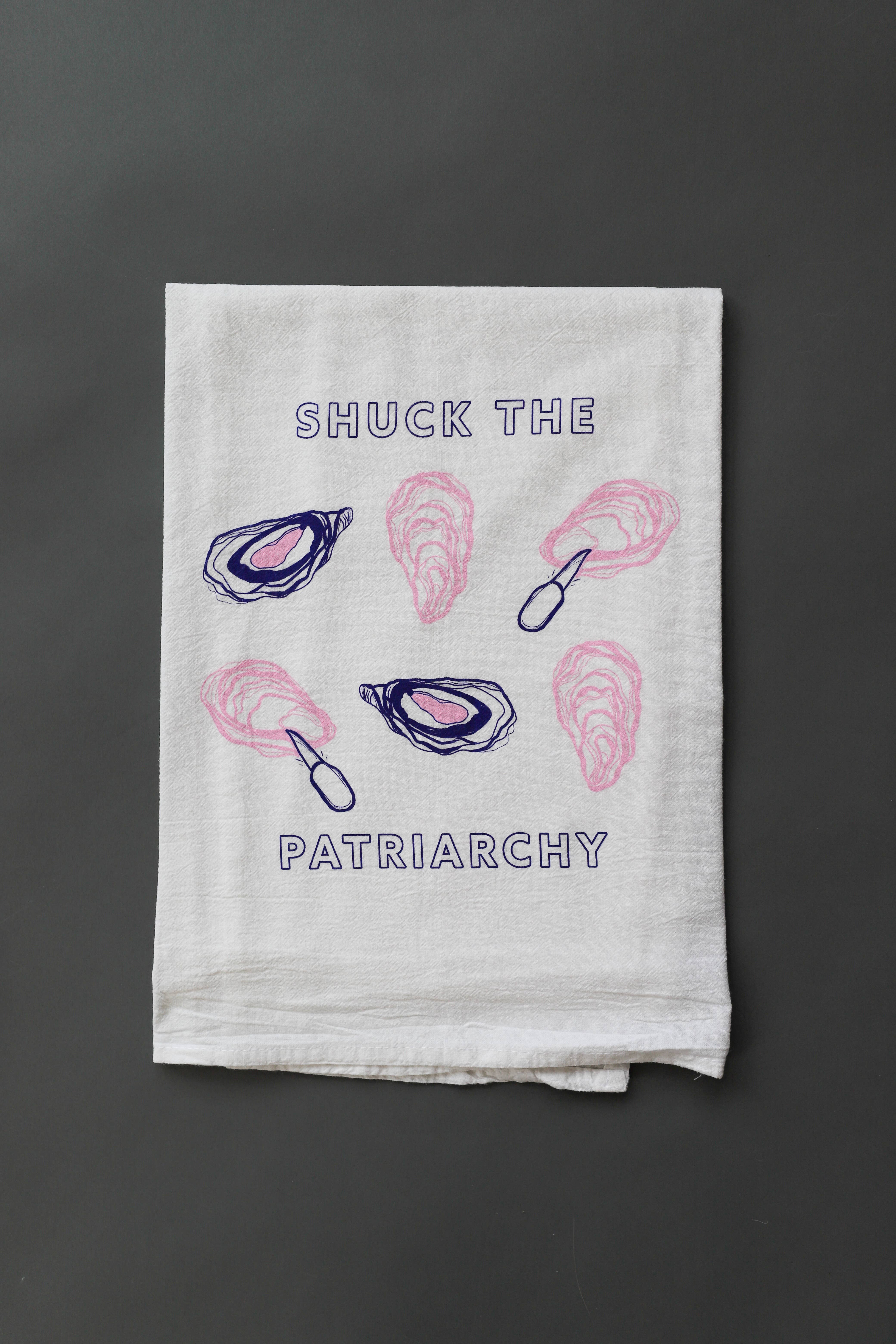 Overseasoned - Wholesale Tea Towel - Shuck the Patriarchy Tea Towel - foodie mother's day gift