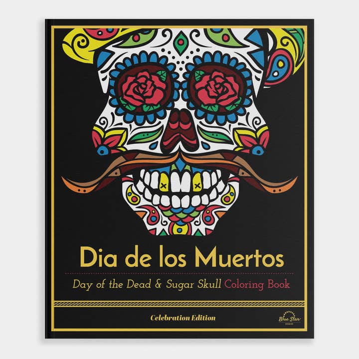 Blue Star Press - Wholesale Coloring & Activity Book - Adult - Dia De Los Muertos: Coloring Book Day of the Dead Halloween0