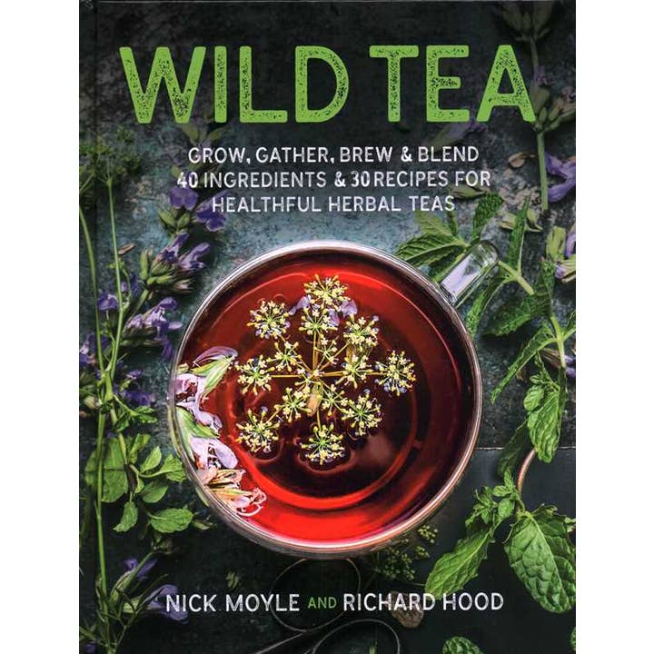 Simon & Schuster - Wholesale Cookbooks & Food - Wild Tea by Nick Moyle