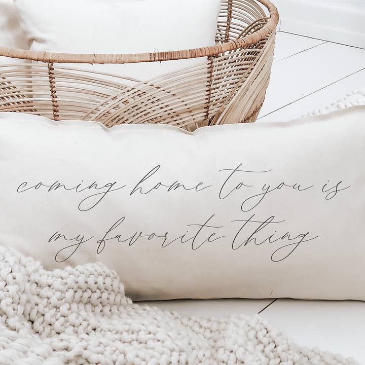 Coming Home To You Is My Favorite Thing Lumbar Pillow Cover for wholesale by DWELL Home Shoppe