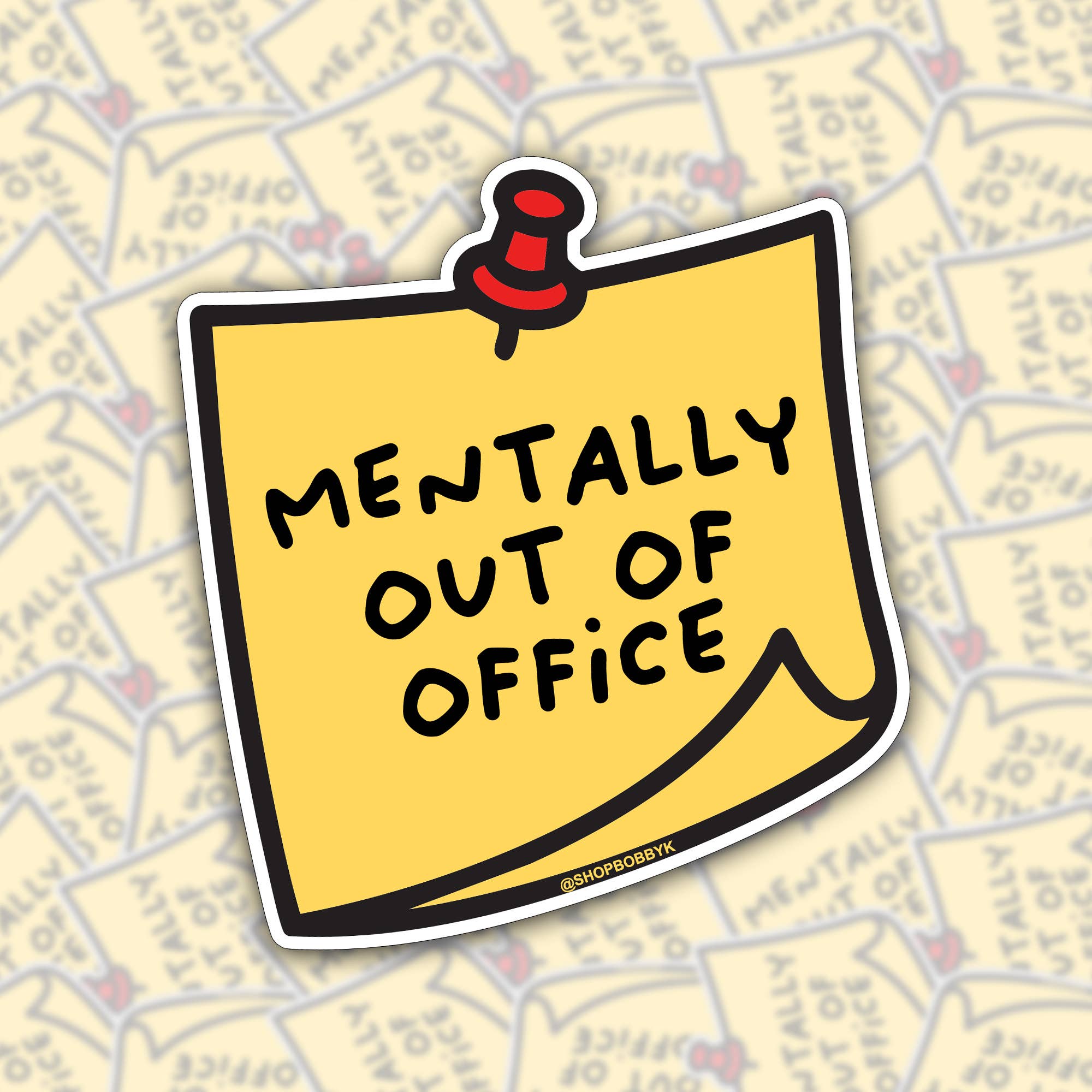 BOBBYK - Wholesale Sticker - Mentally Out of Office Sticker0