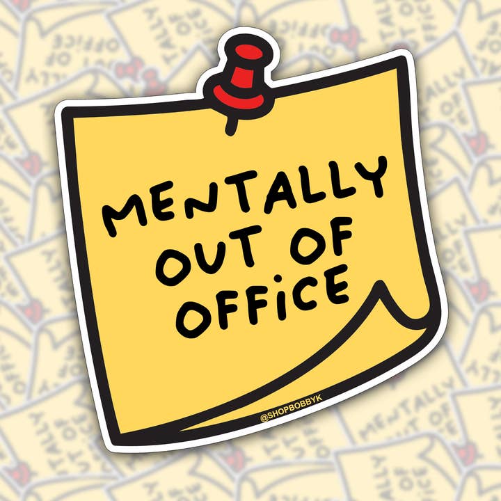 BOBBYK - Wholesale Sticker - Mentally Out of Office Sticker0