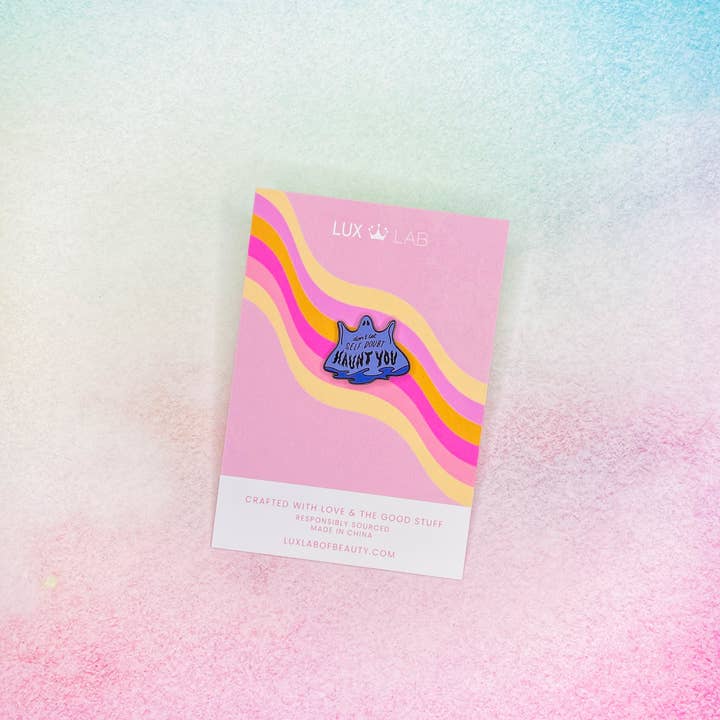 Don't Let Self Doubt Haunt You Enamel Pin for wholesale by Lux Lab